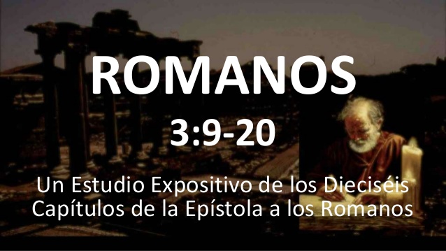 Hechos 20: 1-3; Romanos 1; Romanos 2; Romanos 3