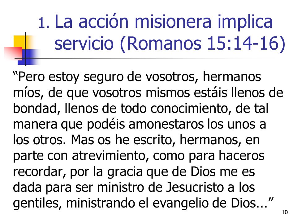 Romanos 14; Romanos 15; Romanos 16: 1-27