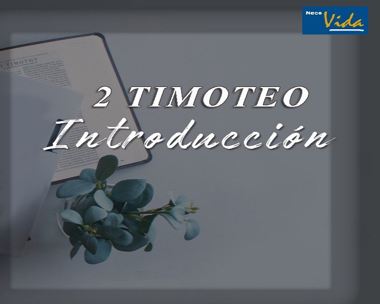 2 Timoteo – Introducción