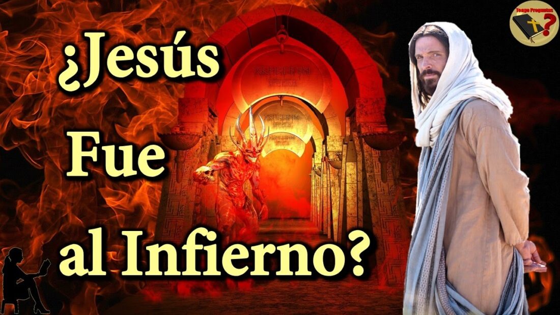 ¿Jesús fue al infierno? – ¿Dónde estaba Cristo entre la cruz y la resurrección?